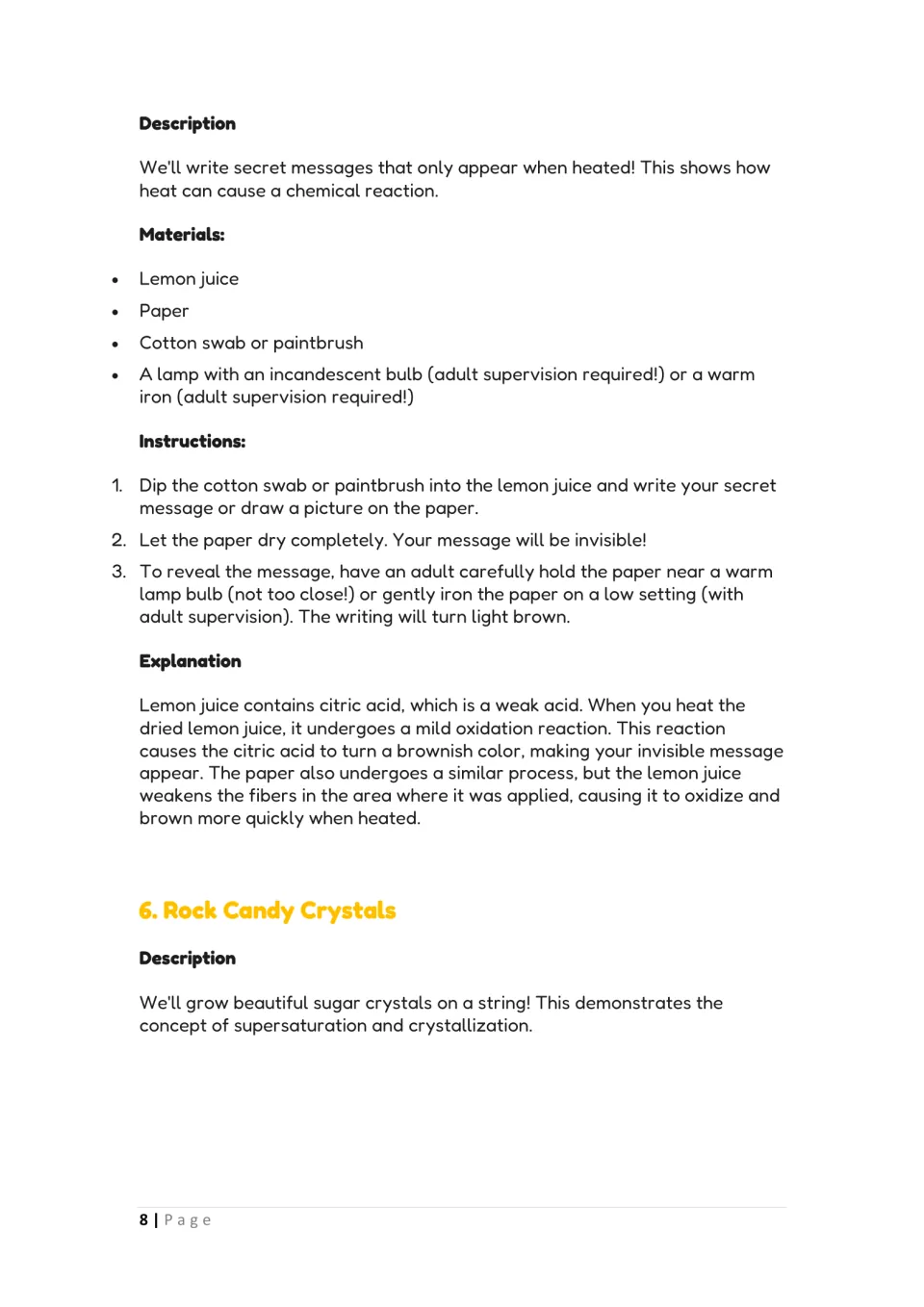 Invisible ink: students write in lemon juice and an adult heats the paper to show oxidation; Rock Candy Crystals intro