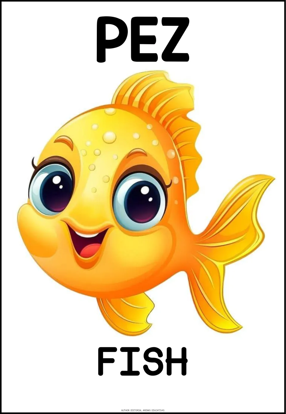 Spanish animal vocabulary poster: the word PEZ above a smiling yellow cartoon fish with large eyes, with FISH below it