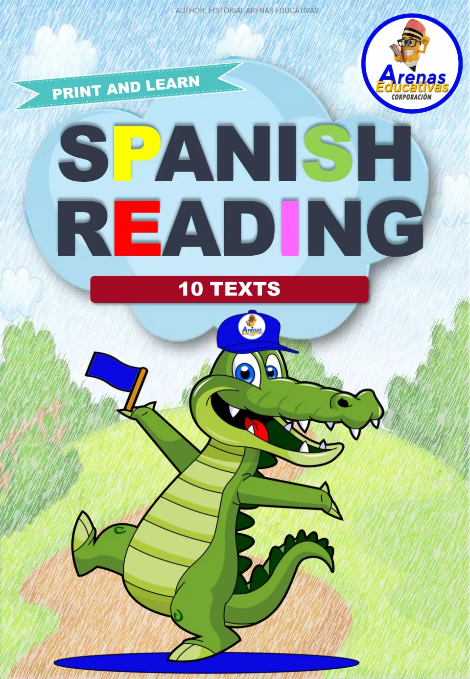 Spanish Reading cover: Print and Learn, 10 texts, with a cartoon crocodile holding a flag and the Arenas Educativas logo