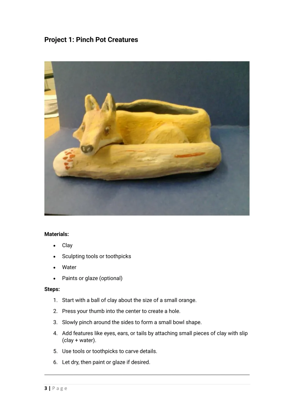 Pinch pot creatures: students pinch a clay ball into a bowl, then add ears, eyes or tails with slip; photo of a fox pot