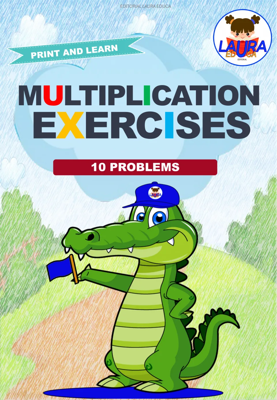 Multiplication Exercises cover: 10 problems, a Print and Learn banner, Laura Educa logo and a crocodile mascot with a flag