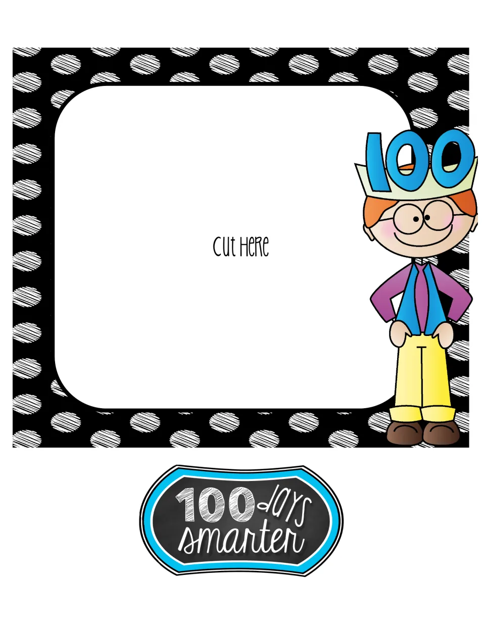 Cut-out frame with a Cut Here center window, a boy wearing a 100 crown and a separate 100 Days Smarter badge to cut out