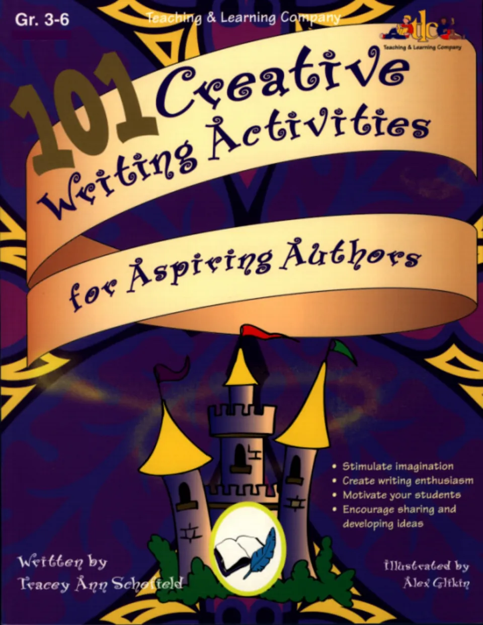 Cover of 101 Creative Writing Activities for Aspiring Authors, Gr. 3-6, by Tracey Ann Schofield, with a castle drawing