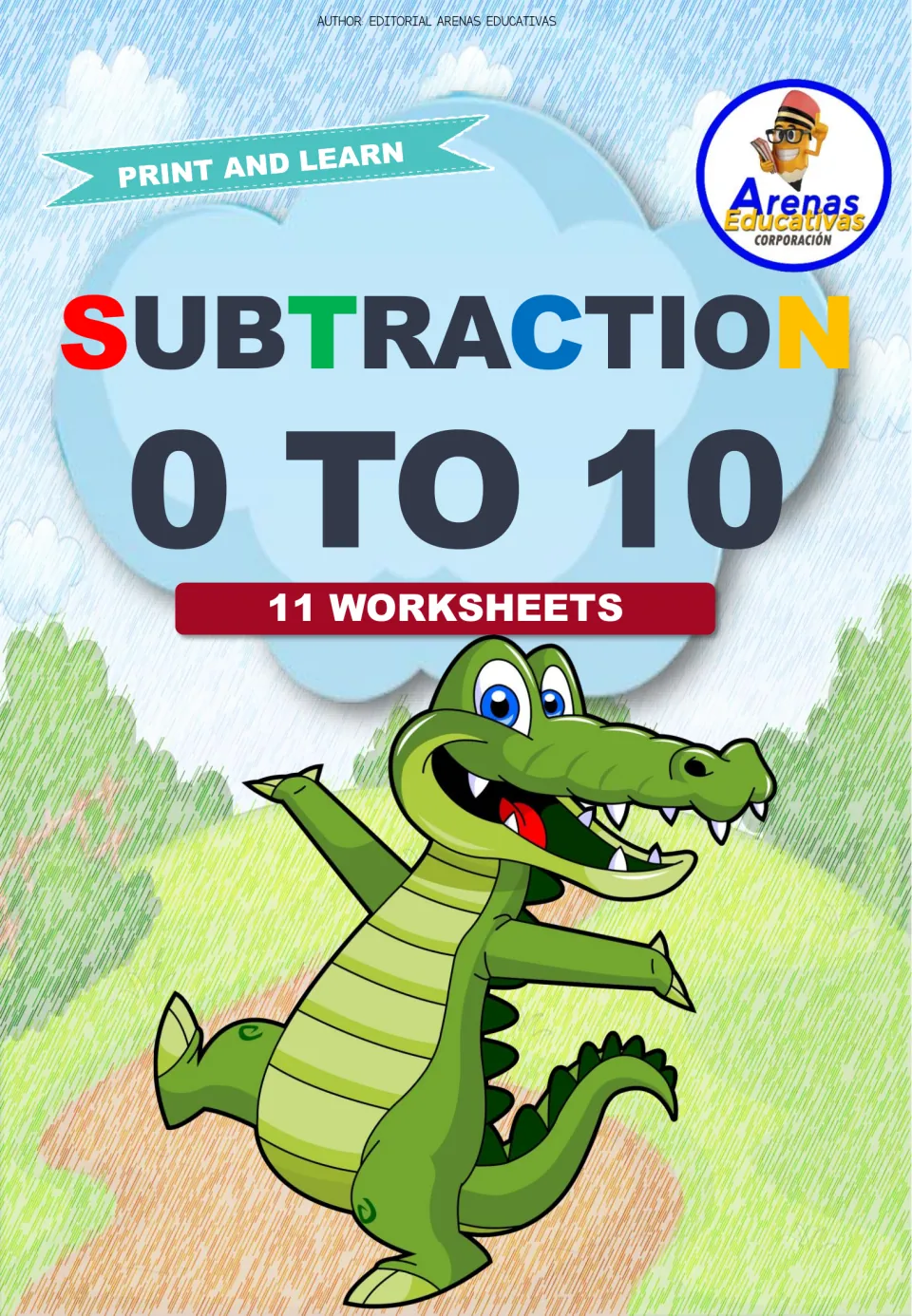 Subtraction 0 to 10 cover from Arenas Educativas: Print and Learn title for 11 worksheets, with a smiling cartoon crocodile