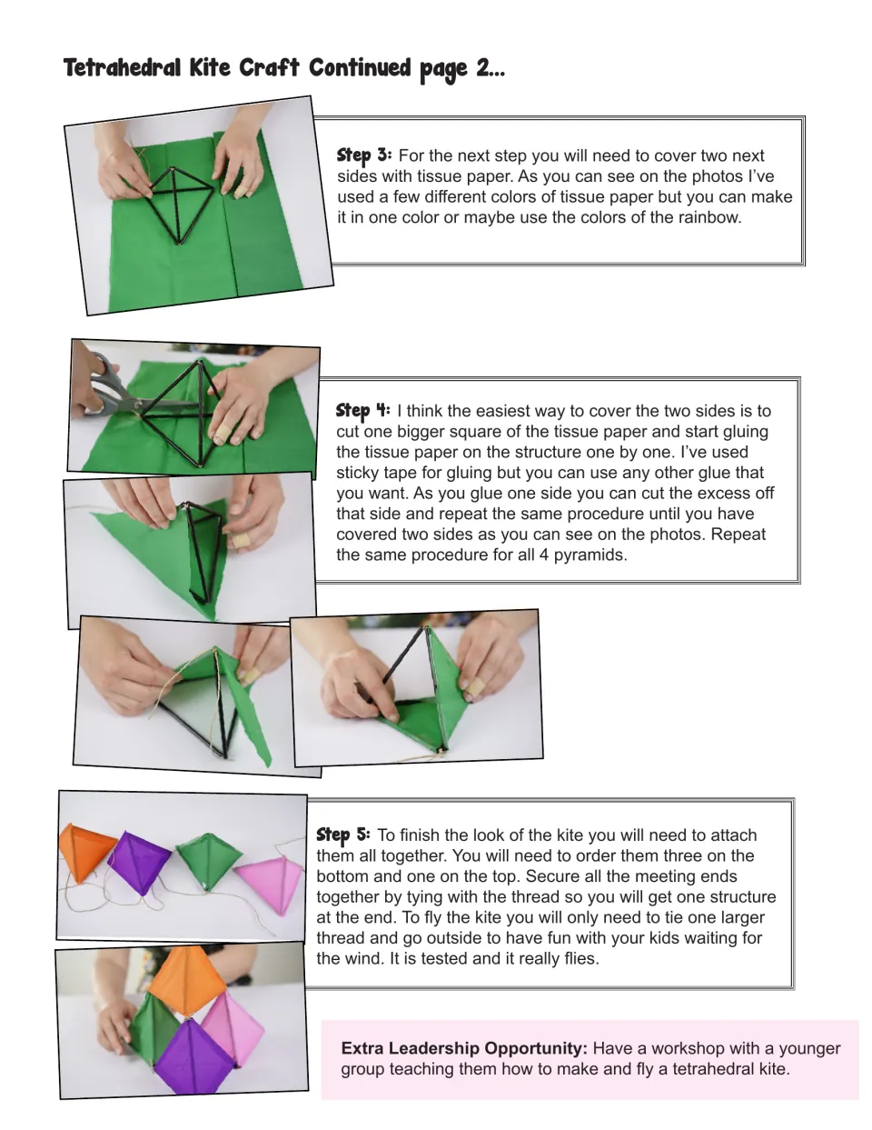 Activity 2 continued: cover kite frames with tissue paper, join three below one, and attach flying thread