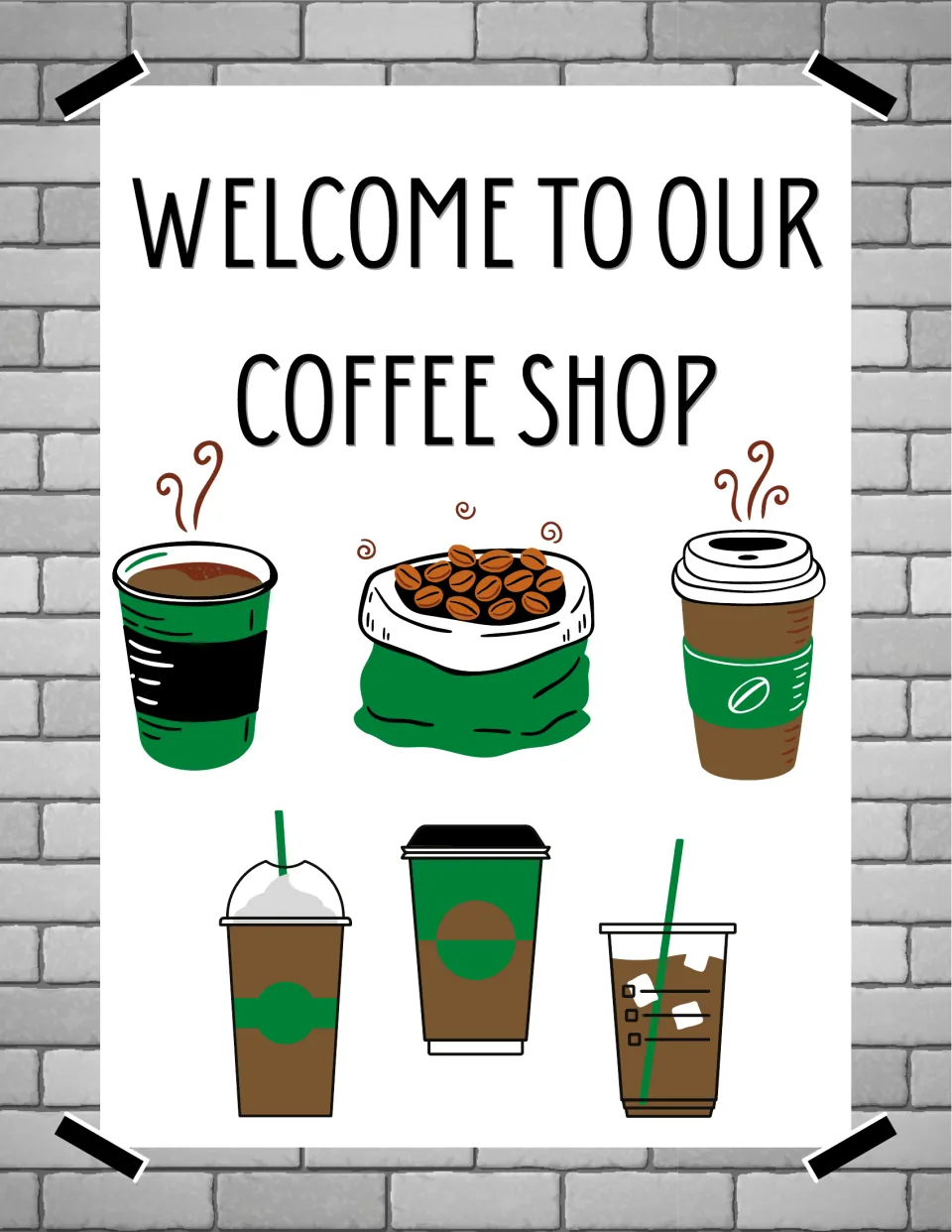 Welcome to Our Coffee Shop poster with green and brown coffee cups, iced drinks and a sack of coffee beans