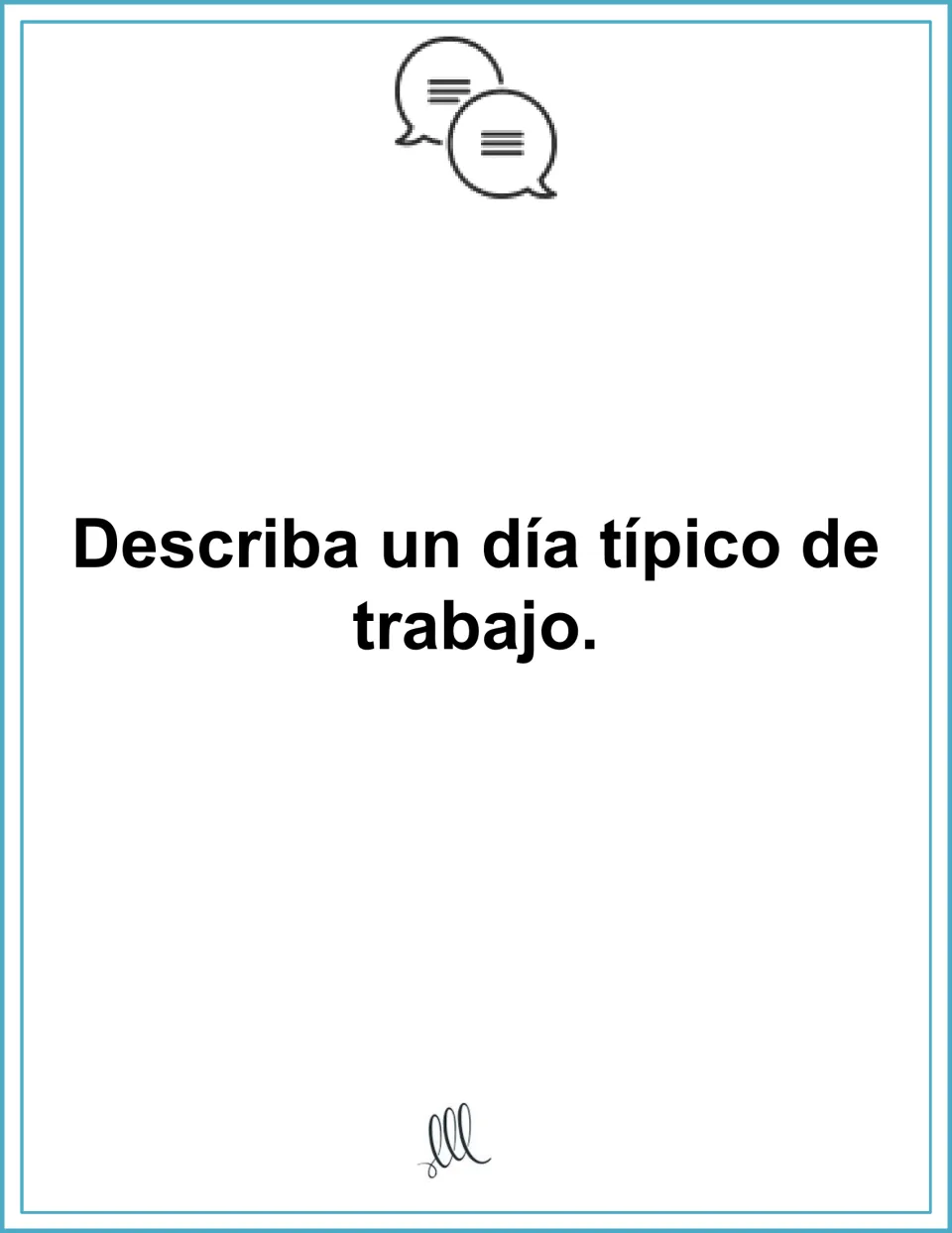 Daily work routine: card with the task Describa un día típico de trabajo, so students describe their usual workday aloud