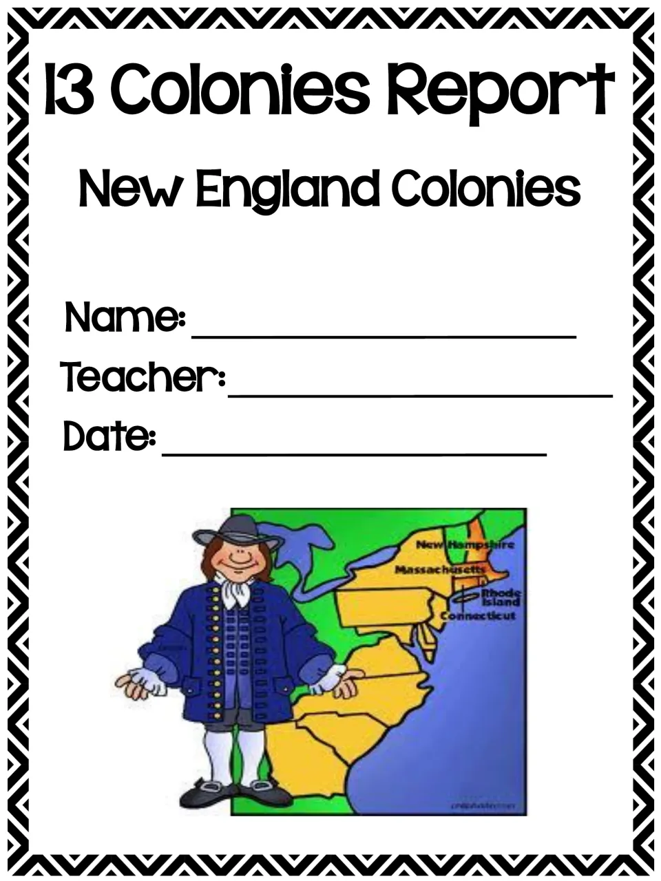 13 Colonies Report title page for the New England Colonies with name, teacher and date lines and a colonist by a map