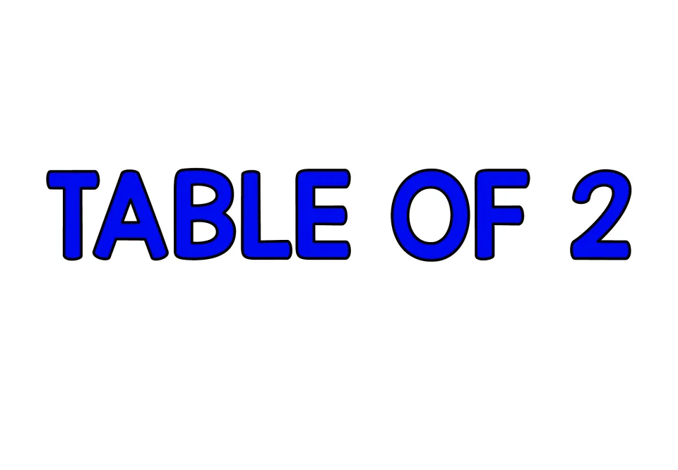 Section title card reading TABLE OF 2 in bold blue letters, opening the group of multiply-by-2 fact cards