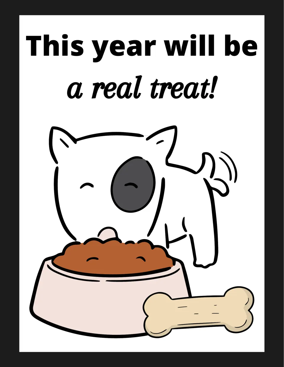 Classroom poster 4 of 16: 'This year will be a real treat!' is the message on this dog-themed poster.
