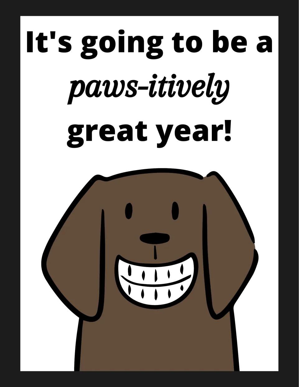 Classroom poster 6 of 16: 'It's going to be a paws-itively great year!' in the dog-themed poster set.