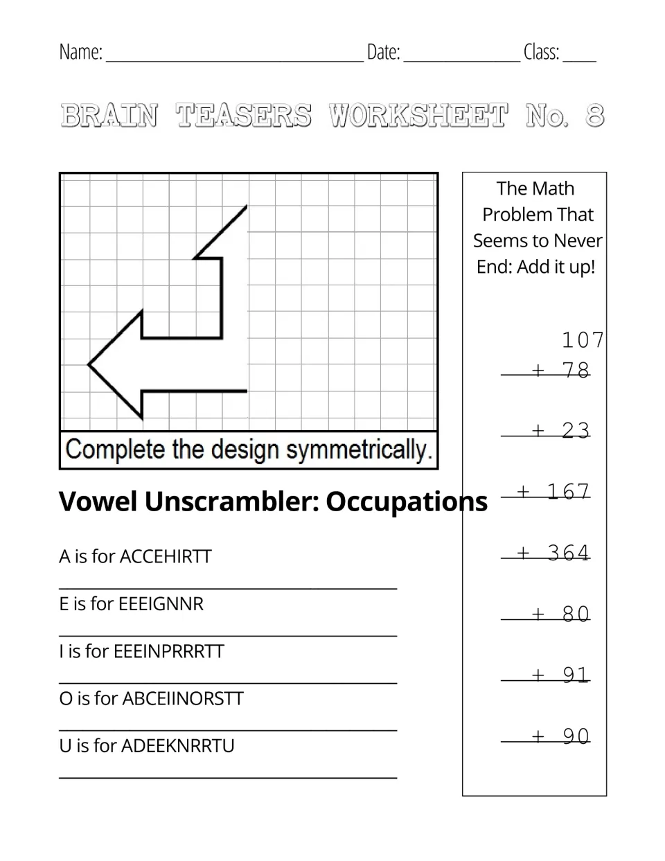Brain Teasers Worksheet No. 8: students complete an arrow design symmetrically, unscramble occupations and add a long sum