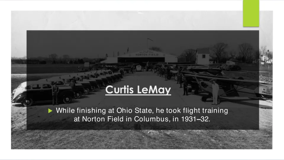 Flight training slide describing LeMay’s training at Norton Field in Columbus in 1931–32 while finishing college