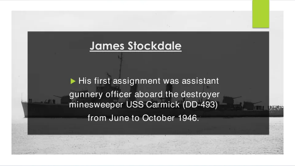 Biography slide describing Stockdale’s first assignment as assistant gunnery officer aboard USS Carmick