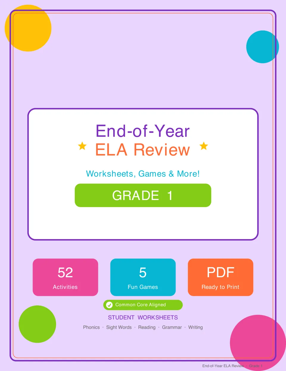 End-of-Year ELA Review Grade 1 cover: 52 activities and 5 games on phonics, sight words, reading, grammar and writing