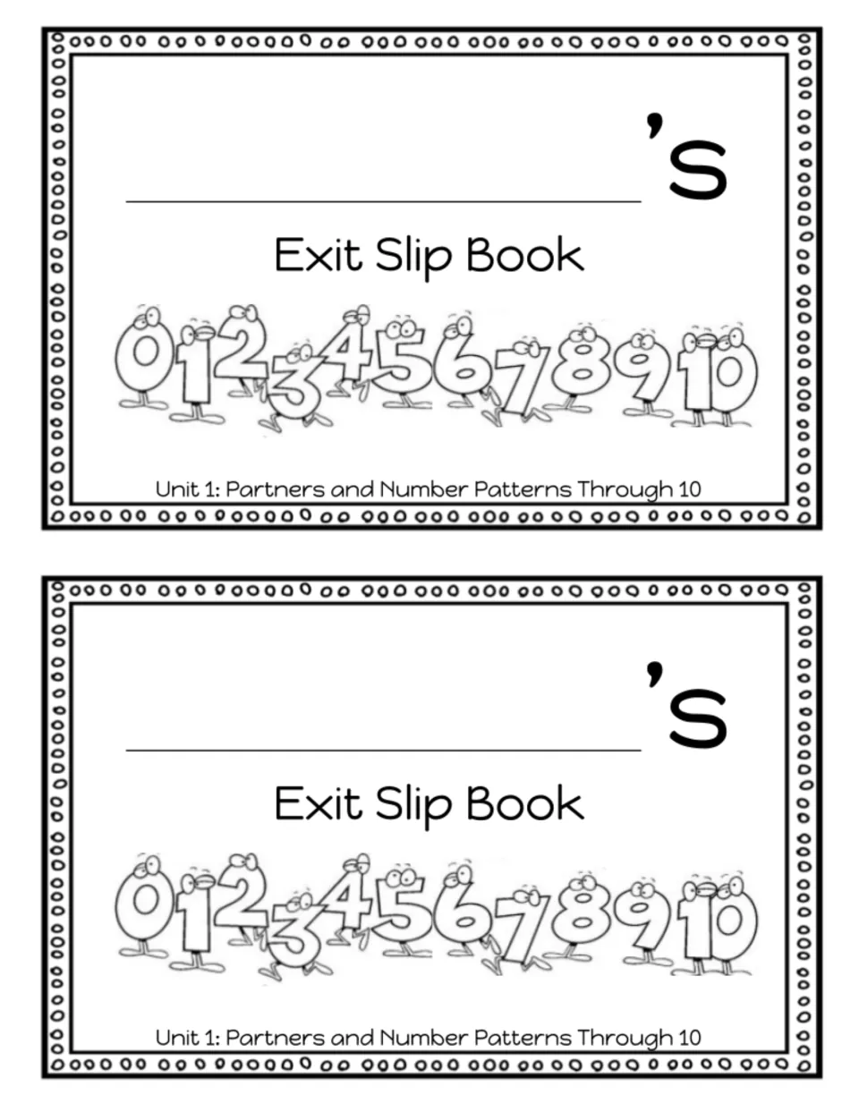 Two student Exit Slip Book covers for Unit 1: Partners and Number Patterns Through 10, each naming its owner