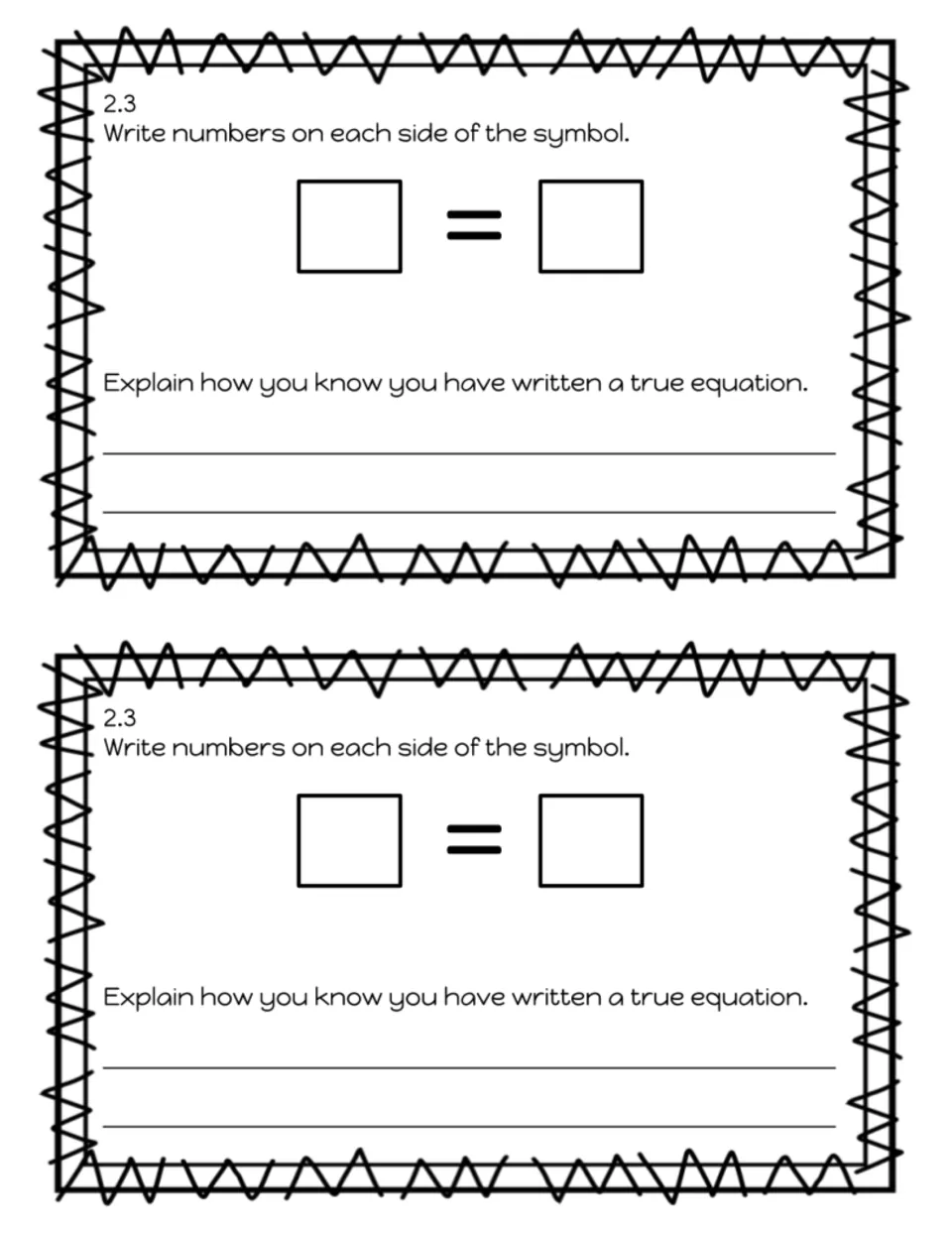 Exit slip 2.3, true equations: students write numbers on each side of an equal sign and explain why the equation is true