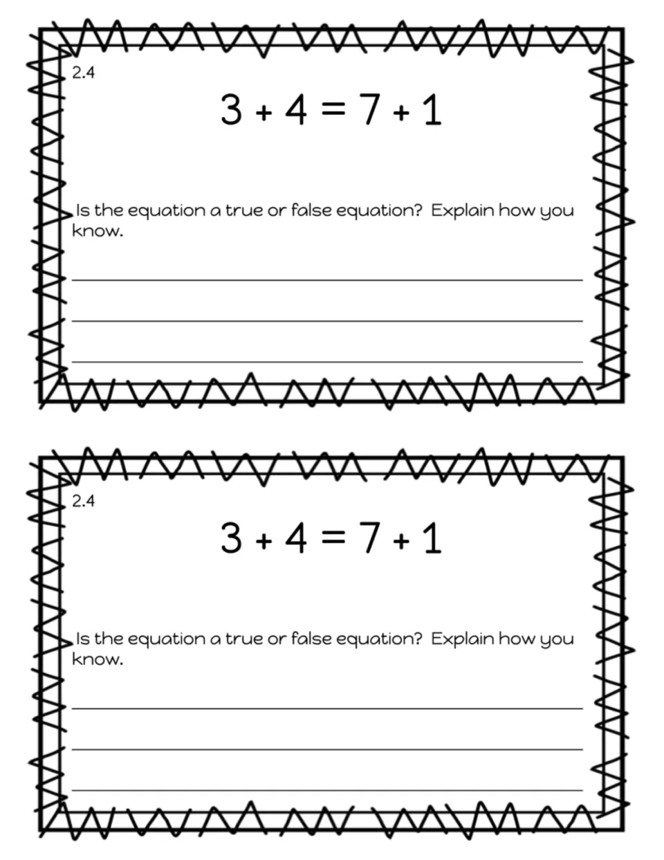 Exit slip 2.4, true or false equations: students decide whether 3 + 4 = 7 + 1 is true or false and explain how they know