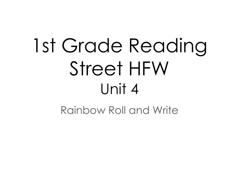 Cover of 1st Grade Reading Street HFW Unit 4, introducing the packet's Rainbow Roll and Write activities