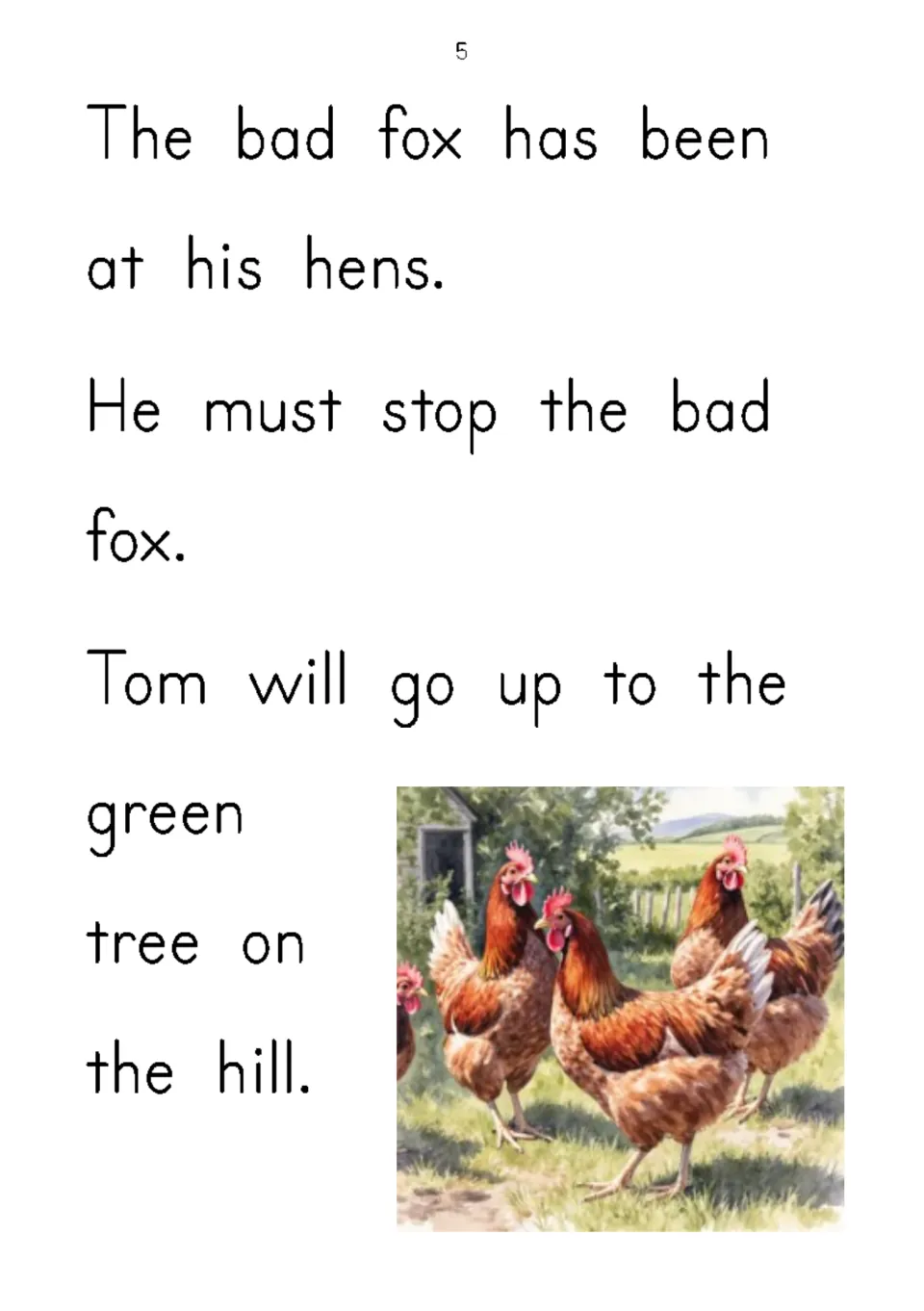 Story text: the bad fox has been at Tom's hens, so he goes up to the green tree on the hill; picture of hens in a yard