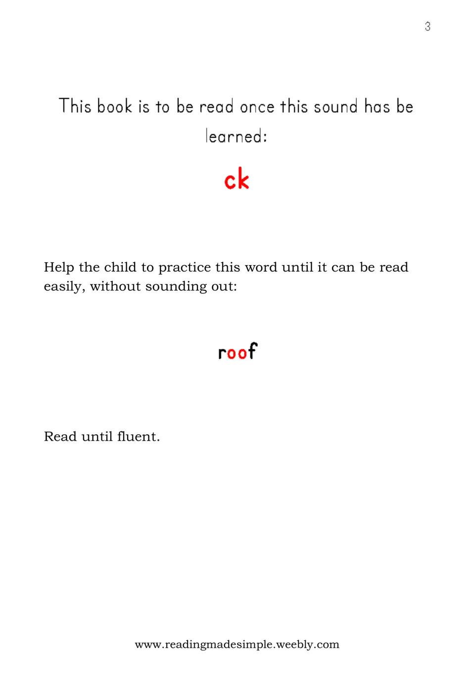 Pre-reading guide: read this book once the ck sound is learned; practise the word roof, with oo in red, until fluent