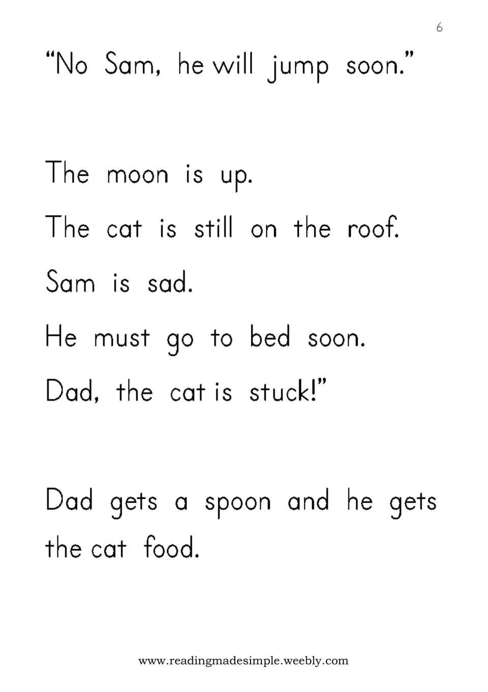 Story text: night falls, the cat is still on the roof, Sam is sad, and Dad gets a spoon and cat food; oo words moon, soon