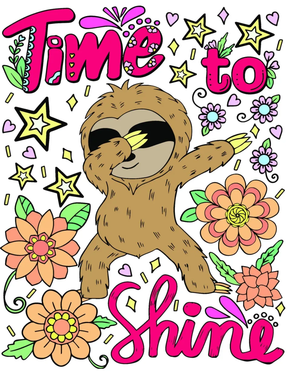 Time to Shine poster in full color: a sunglasses-wearing sloth dabbing, surrounded by stars and orange flowers
