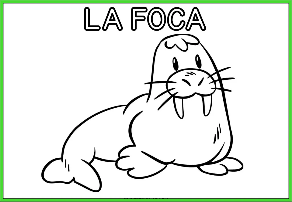 Animal coloring sheet labeled 'LA FOCA' (the seal), showing a walrus with two long tusks and whiskers