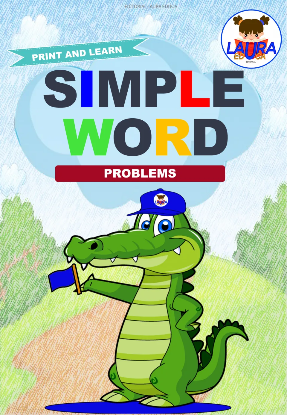Cover of Simple Word Problems by Editorial Laura Educa: Print and Learn banner and a crocodile in a cap holding a flag