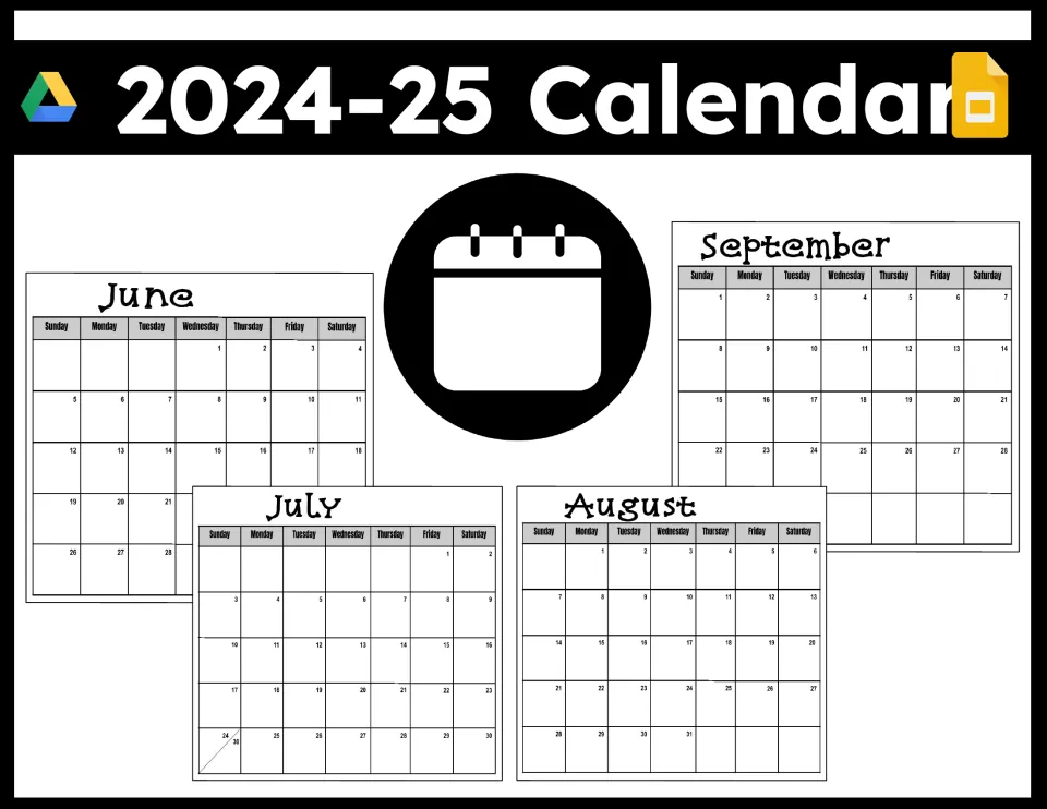 2024-25 Calendar cover showing sample June, July, August and September monthly pages with Google Drive and Slides icons