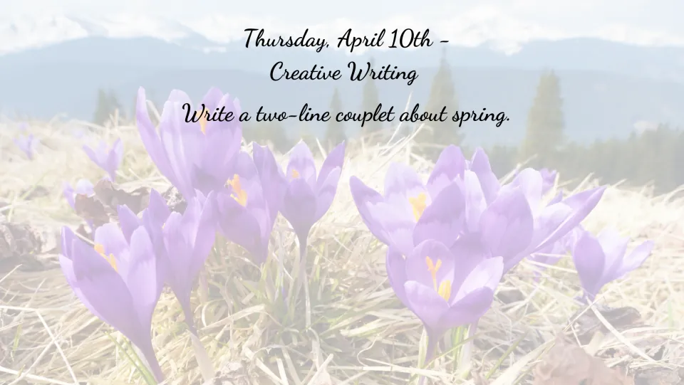 April 10 creative writing bell ringer asking students to compose a two-line couplet about spring
