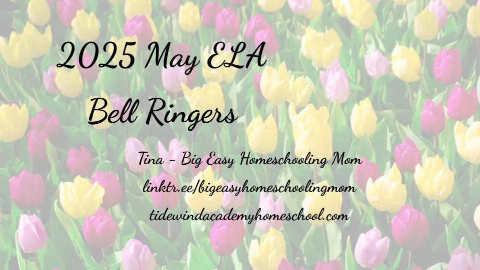 Cover of 2025 May ELA Bell Ringers, credited to Tina of Big Easy Homeschooling Mom, with creator links