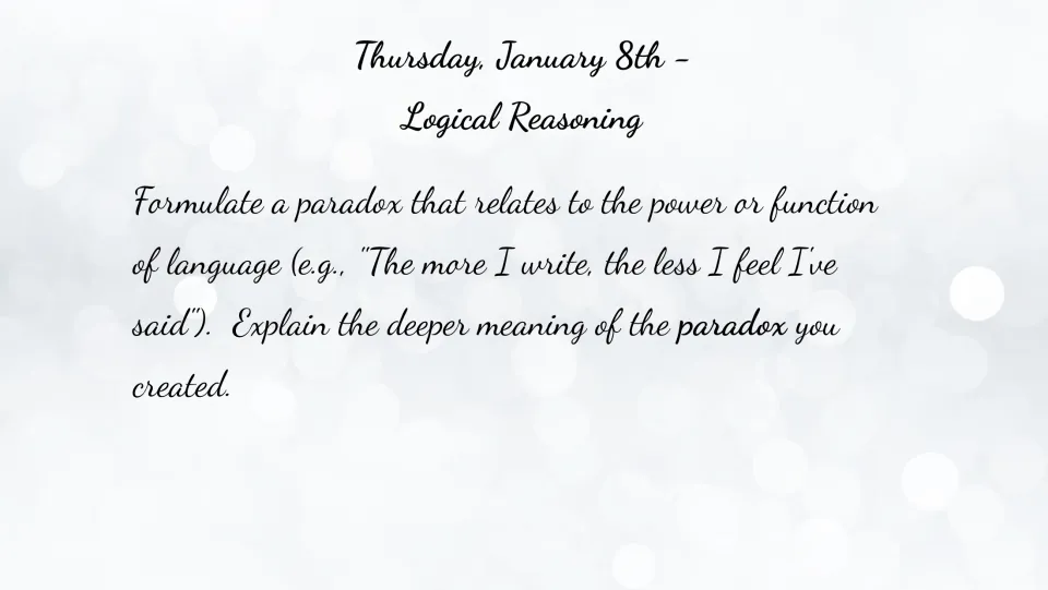 January 8 bell ringer: create a paradox about the power or function of language and explain its deeper meaning