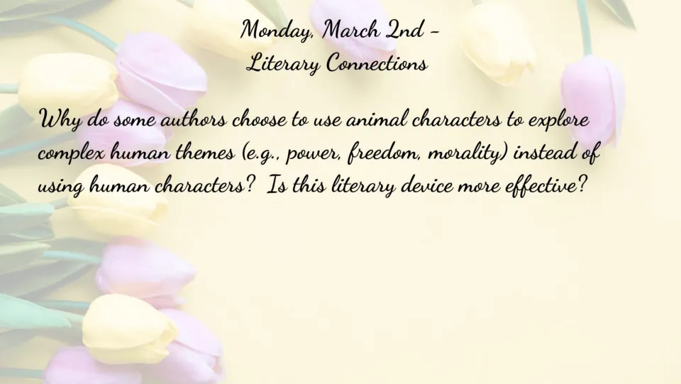 March 2 ELA bell ringer asks why authors use animal characters to explore human themes and how effective this is