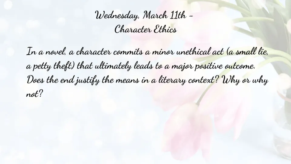 March 11 ELA bell ringer asks whether a character's minor unethical act is justified by a major positive outcome