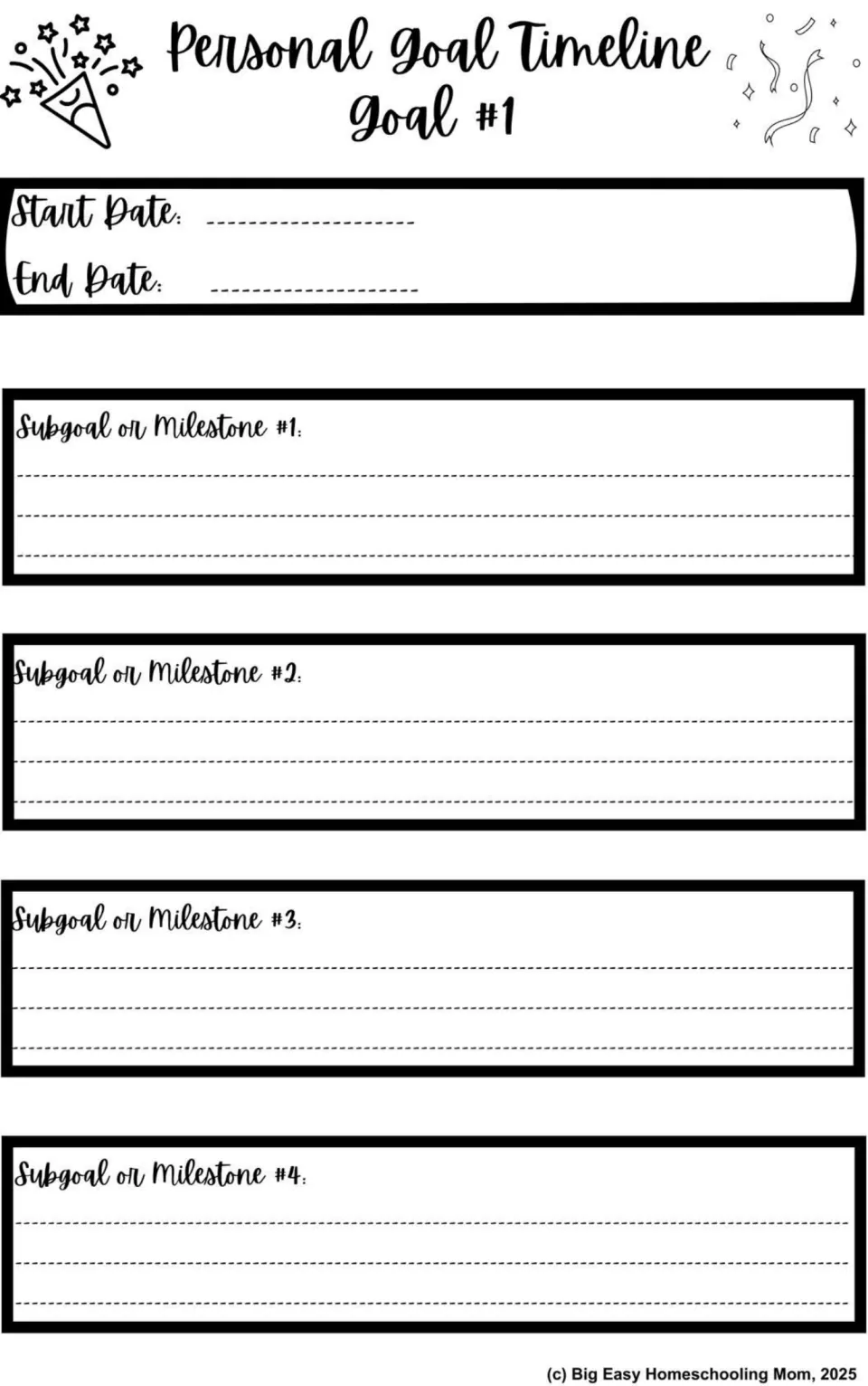 Personal Goal Timeline for Goal #1: students set start and end dates and write four subgoals or milestones