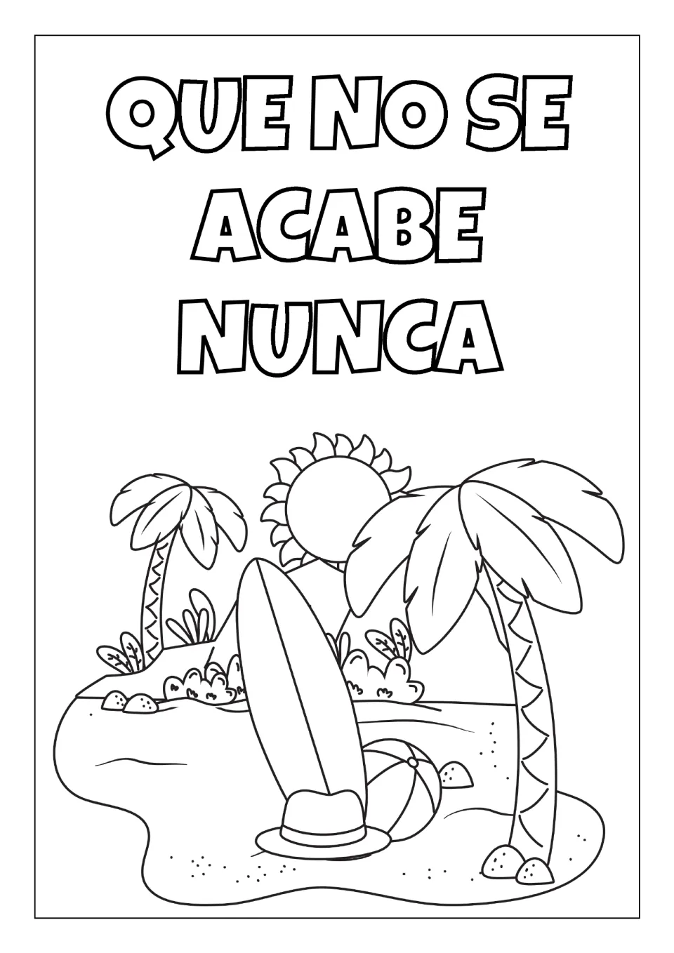 Que No Se Acabe Nunca colouring page: students colour a beach with a surfboard, beach ball, sun hat, palm trees and sun