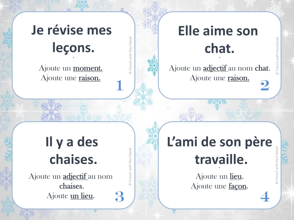 French sentence expansion, cards 1-4: students add a moment, reason, place or adjective to Je révise mes leçons and more
