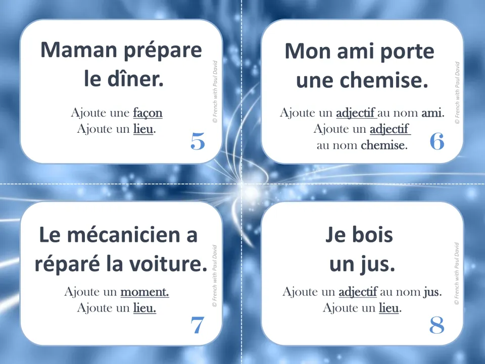Cards 5-8: students enrich Maman prépare le dîner, Je bois un jus and two more adding a manner, place, time or adjective