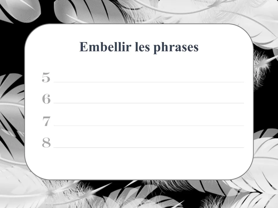 Embellir les phrases response sheet for writing the expanded French sentences from task cards 5 to 8