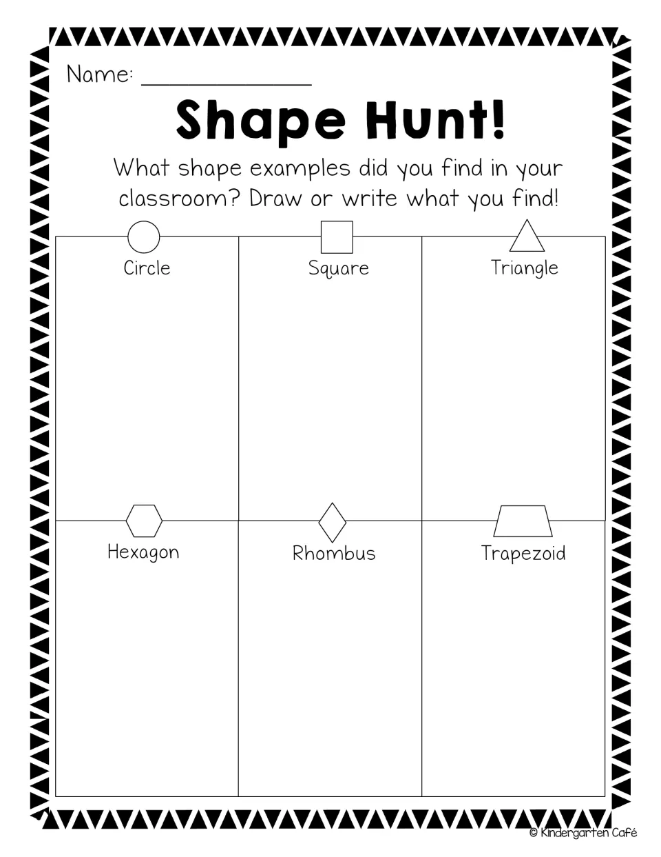 Shape Hunt: students draw or write classroom finds for circle, square, triangle, hexagon, rhombus and trapezoid