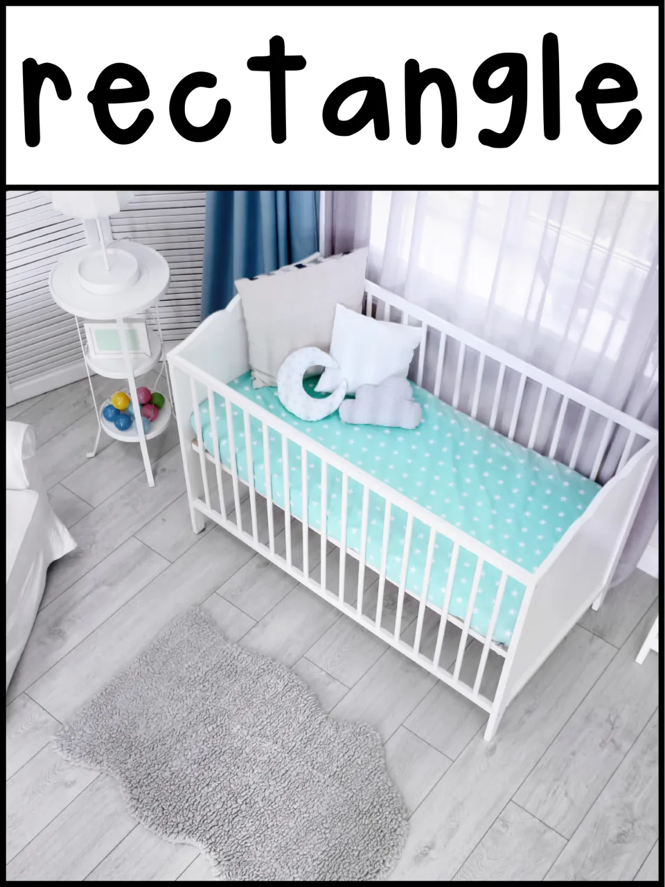 Rectangle poster of a white baby crib with a star-print mattress for naming rectangles at home