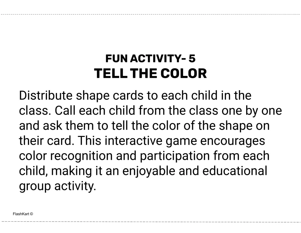 Tell The Color game: each child is called up one at a time to say the color of the shape shown on their own flashcard