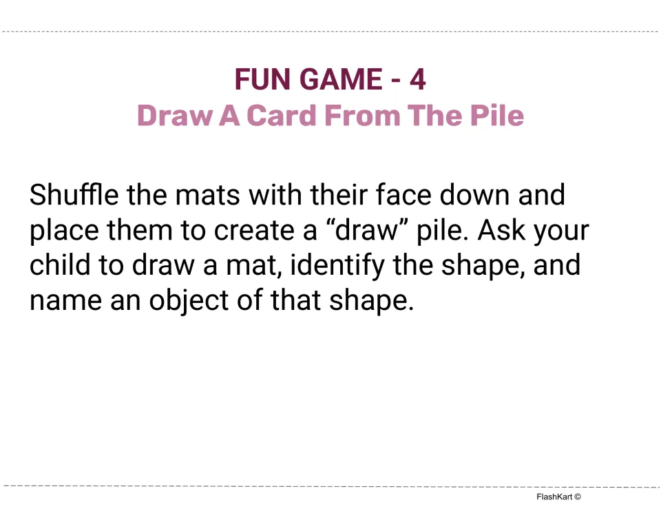 Fun Game 4, Draw A Card From The Pile: child draws a face-down mat, identifies the shape and names an object of that shape