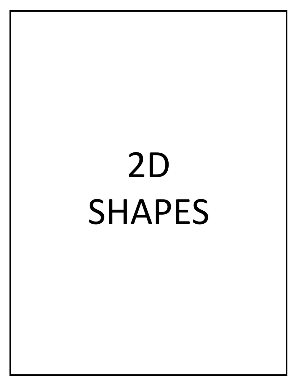 2D Shapes title page in plain black lettering, opening a set of one-shape posters from circle through trapezium
