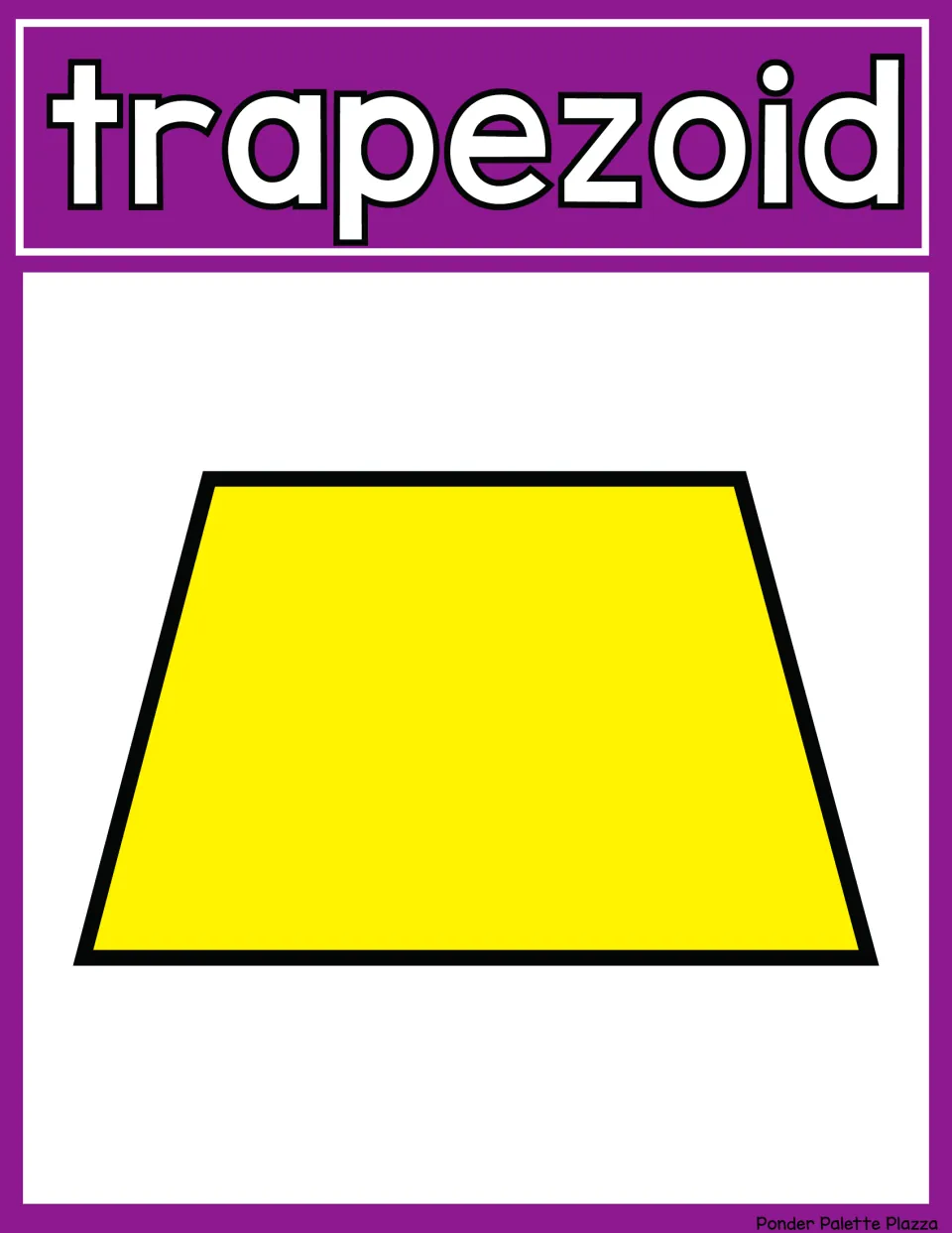 Trapezoid shape poster: the word trapezoid in letters over a yellow trapezoid with a short top and long base, for naming