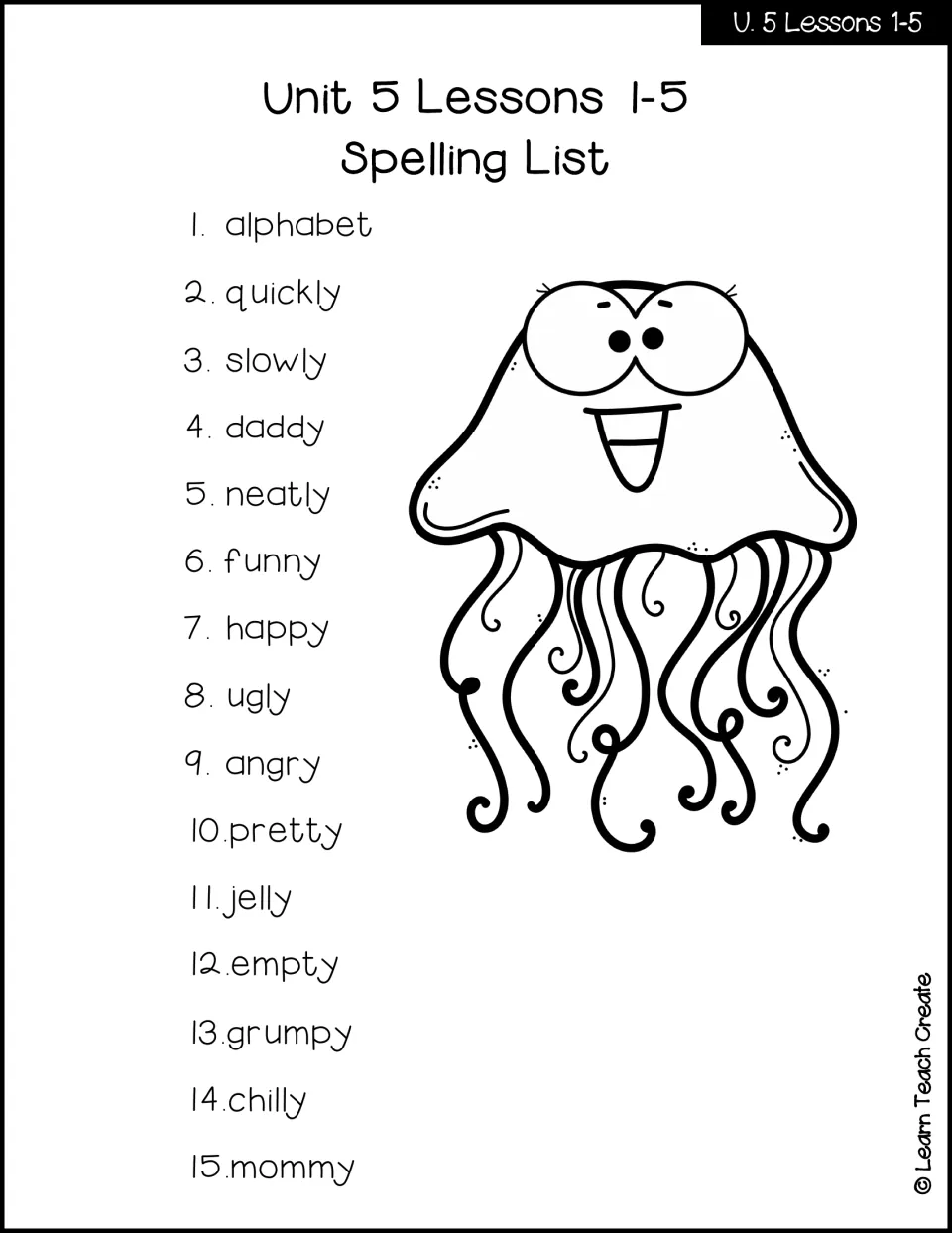 Unit 5 Lessons 1-5 spelling list of 15 words such as alphabet, quickly, slowly, happy, grumpy and mommy, with a jellyfish