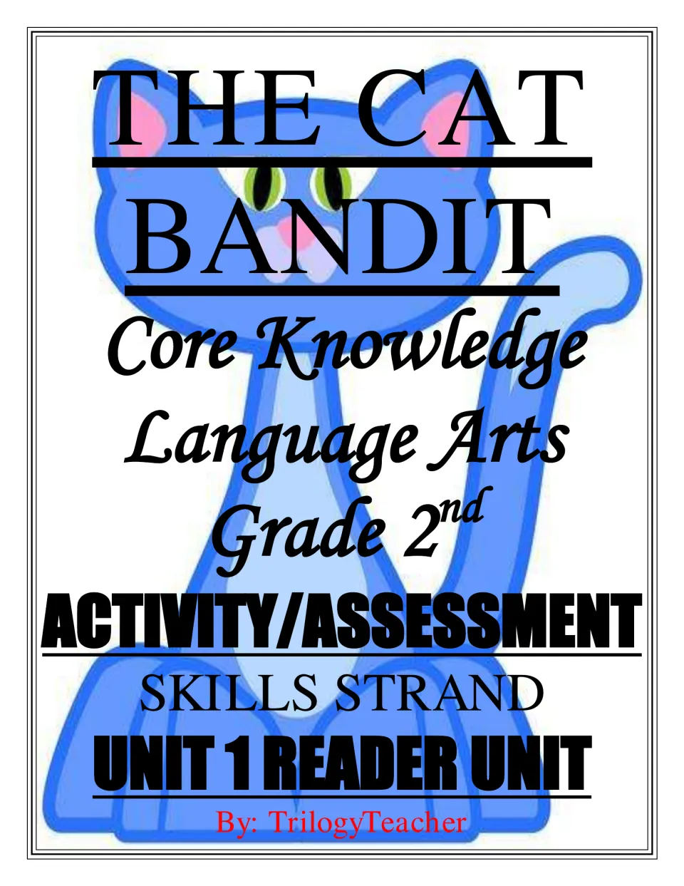The Cat Bandit unit cover: Core Knowledge Language Arts activity/assessment pages for the Skills Strand Unit 1 reader