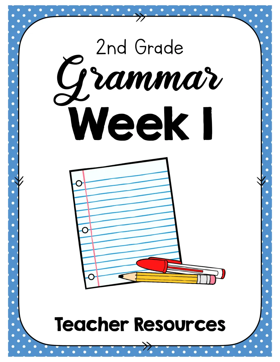 Grammar Week 1 Teacher Resources divider page, illustrated with notebook paper, a red marker and a pencil