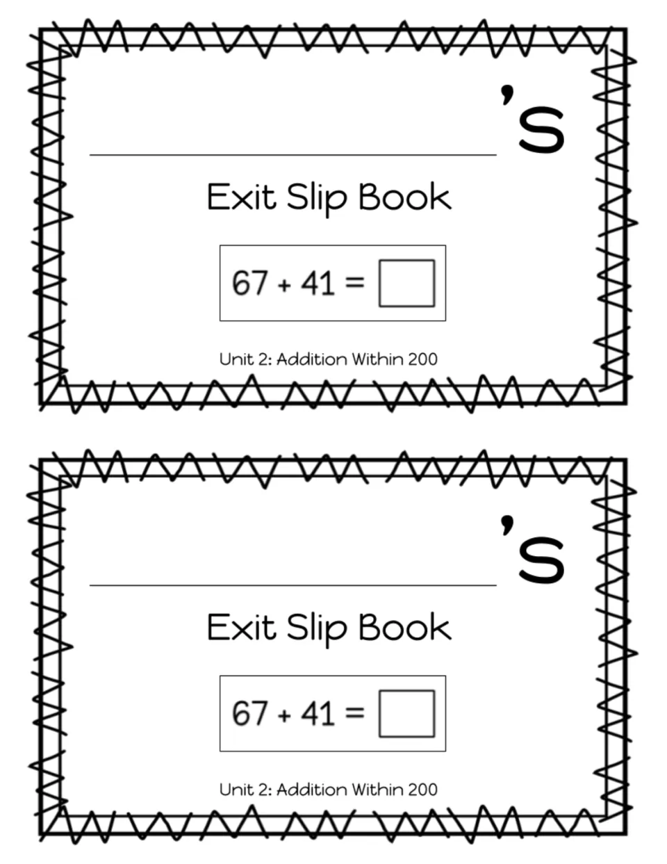 Student Exit Slip Book cover for Unit 2: Addition Within 200, with 67 + 41, printed twice for two booklets